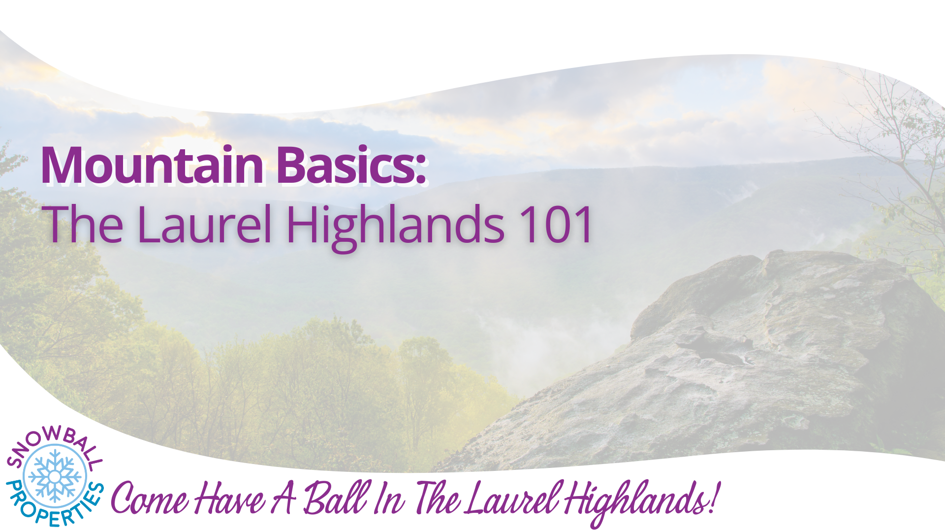 Mountain Basics: The Laurel Highlands 101