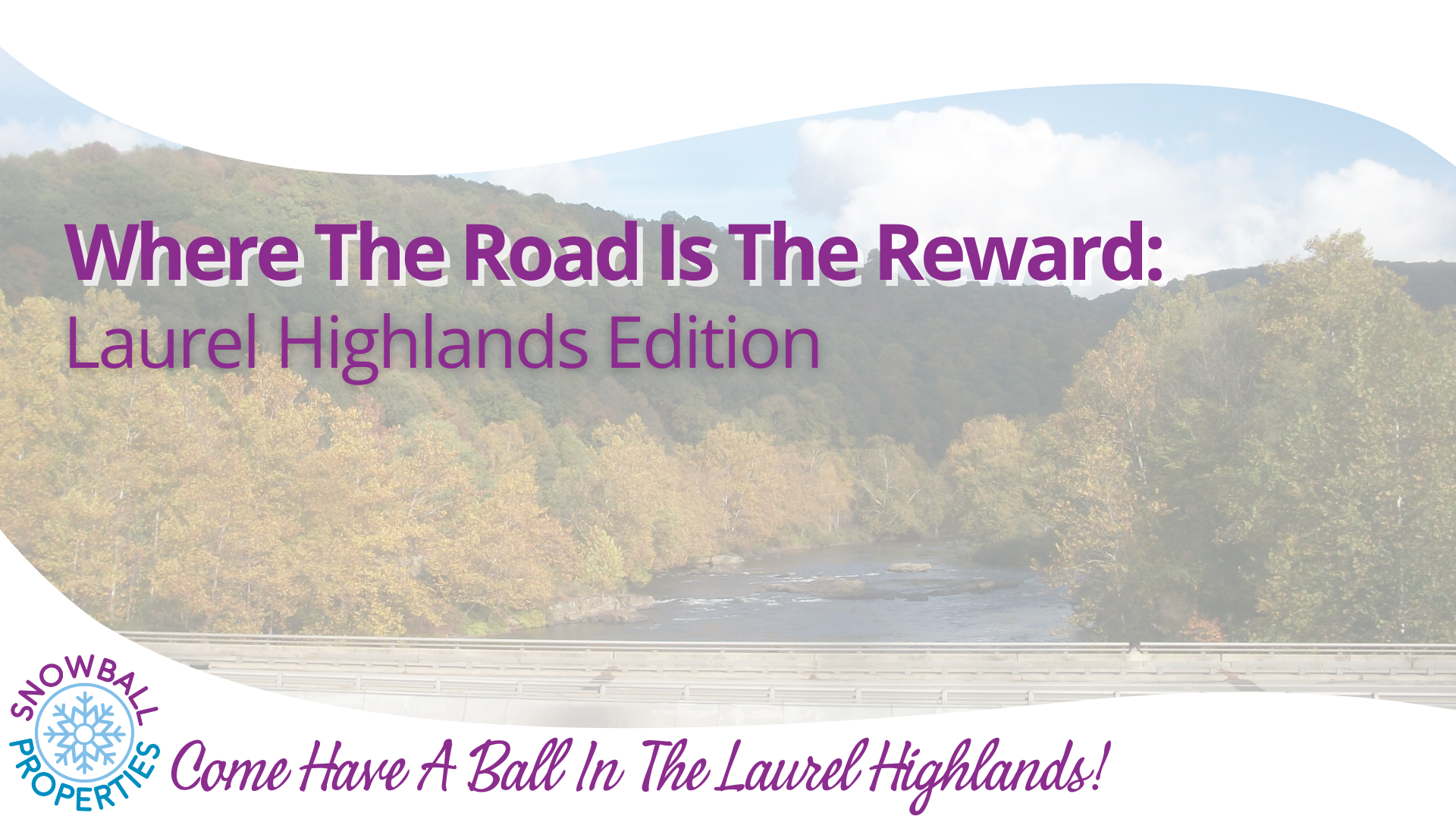 Where The Road Is The Reward: Laurel Highlands Edition
