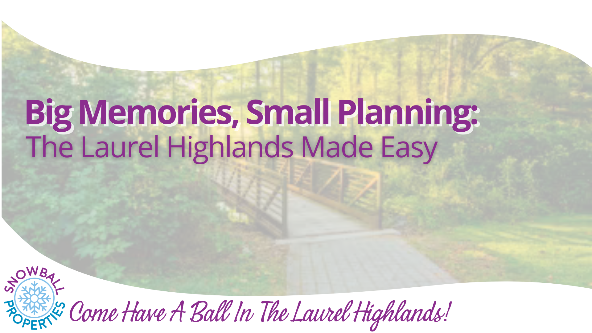 Big Memories, Small Planning: The Laurel Highlands Made Easy