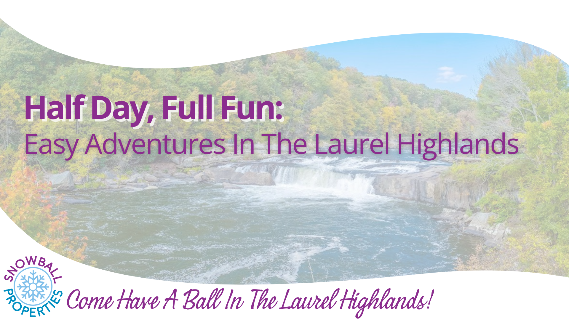 Half Day, Full Fun: Easy Adventures In The Laurel Highlands