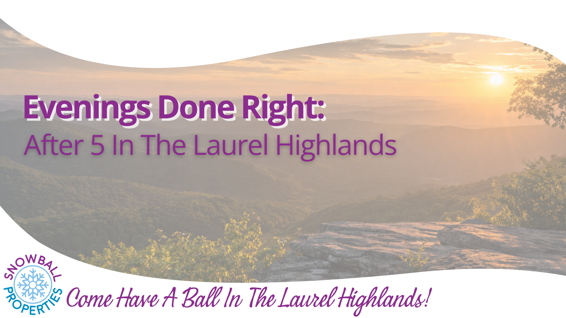 Evenings Done Right: After 5 in the Laurel Highlands