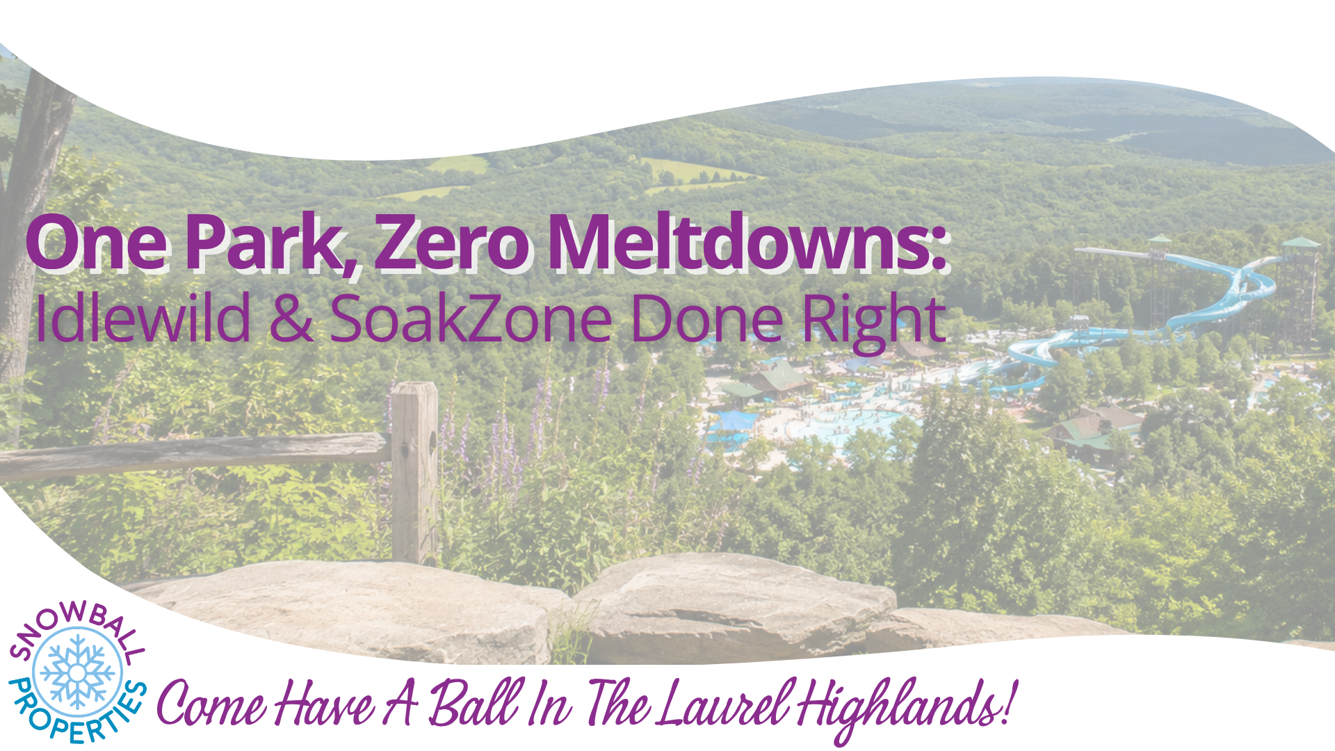 One Park, Zero Meltdowns: Idlewild & Soakzone Done Right