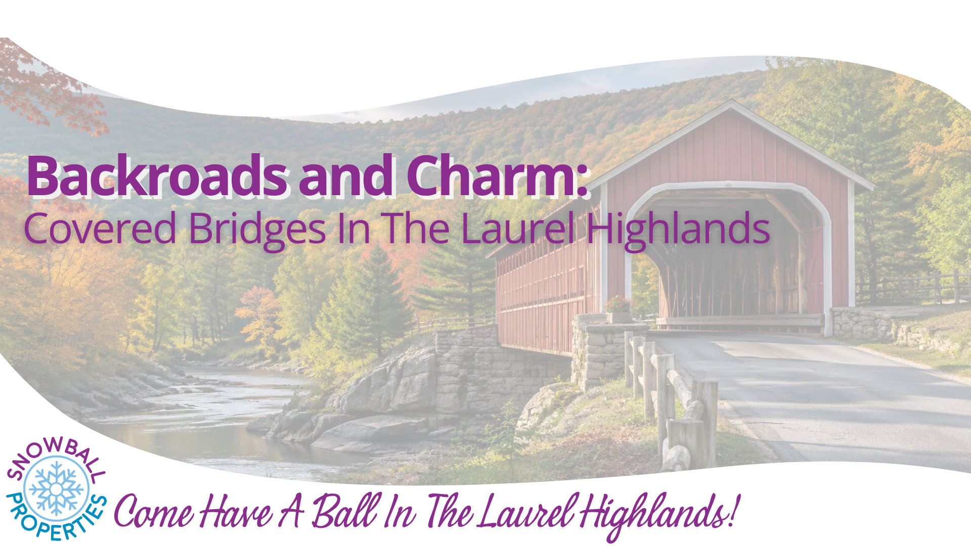 Backroads and Charm: Covered Bridges in the Laurel Highlands