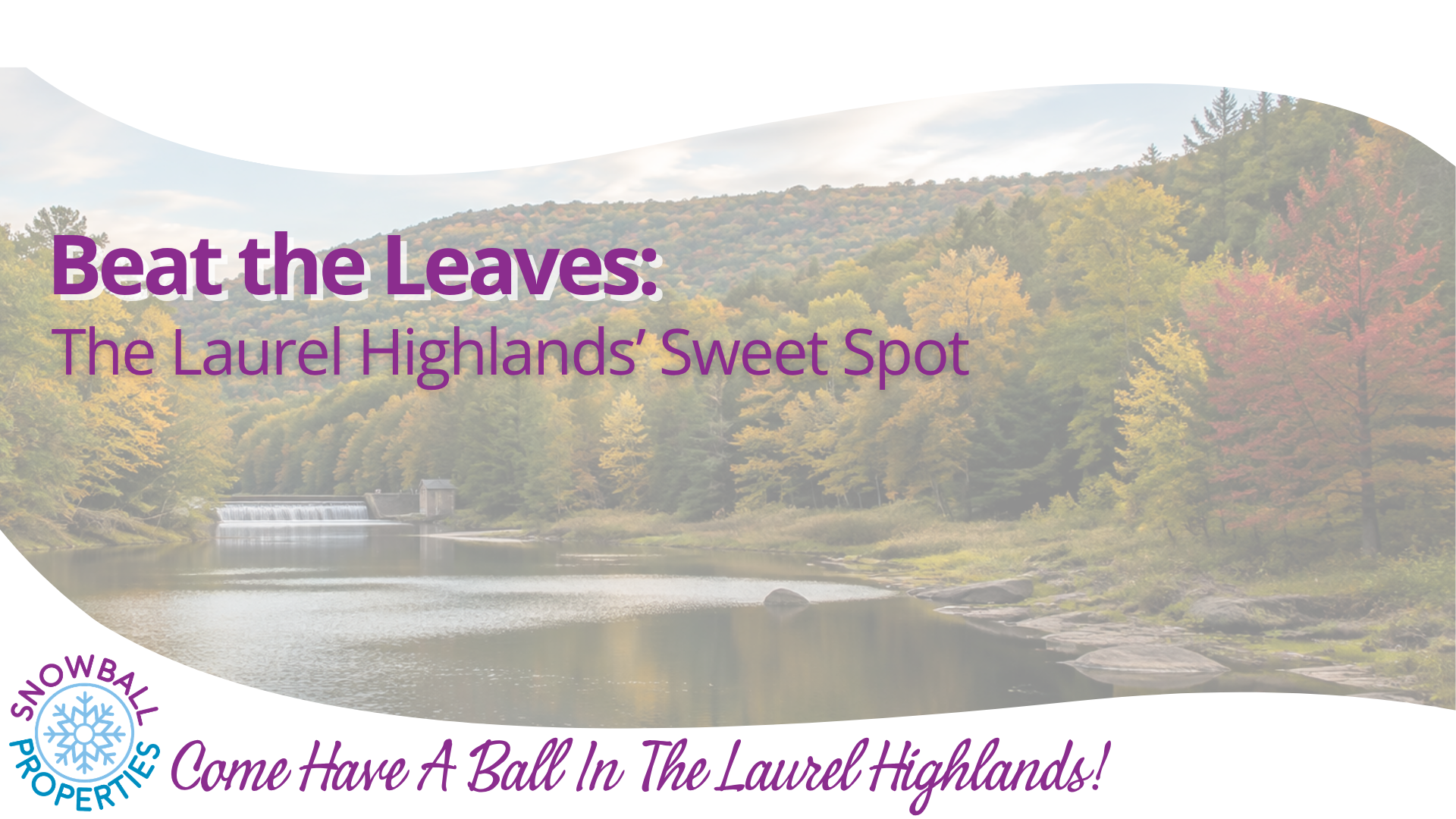 Beat the Leaves: The Laurel Highlands’ Sweet Spot