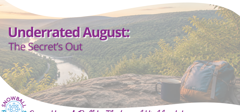 Underrated August: The Secret’s Out