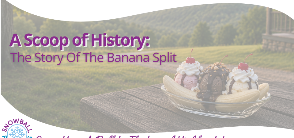 A Scoop of History: The Story of the Banana Split
